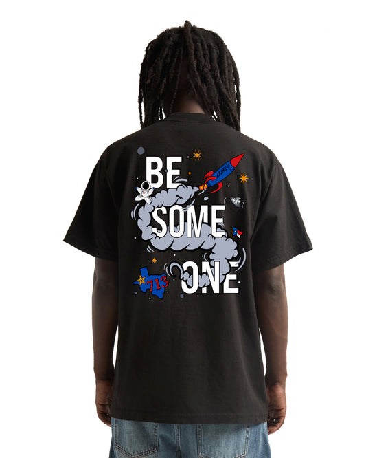 BE SOMEONE 713 Tee